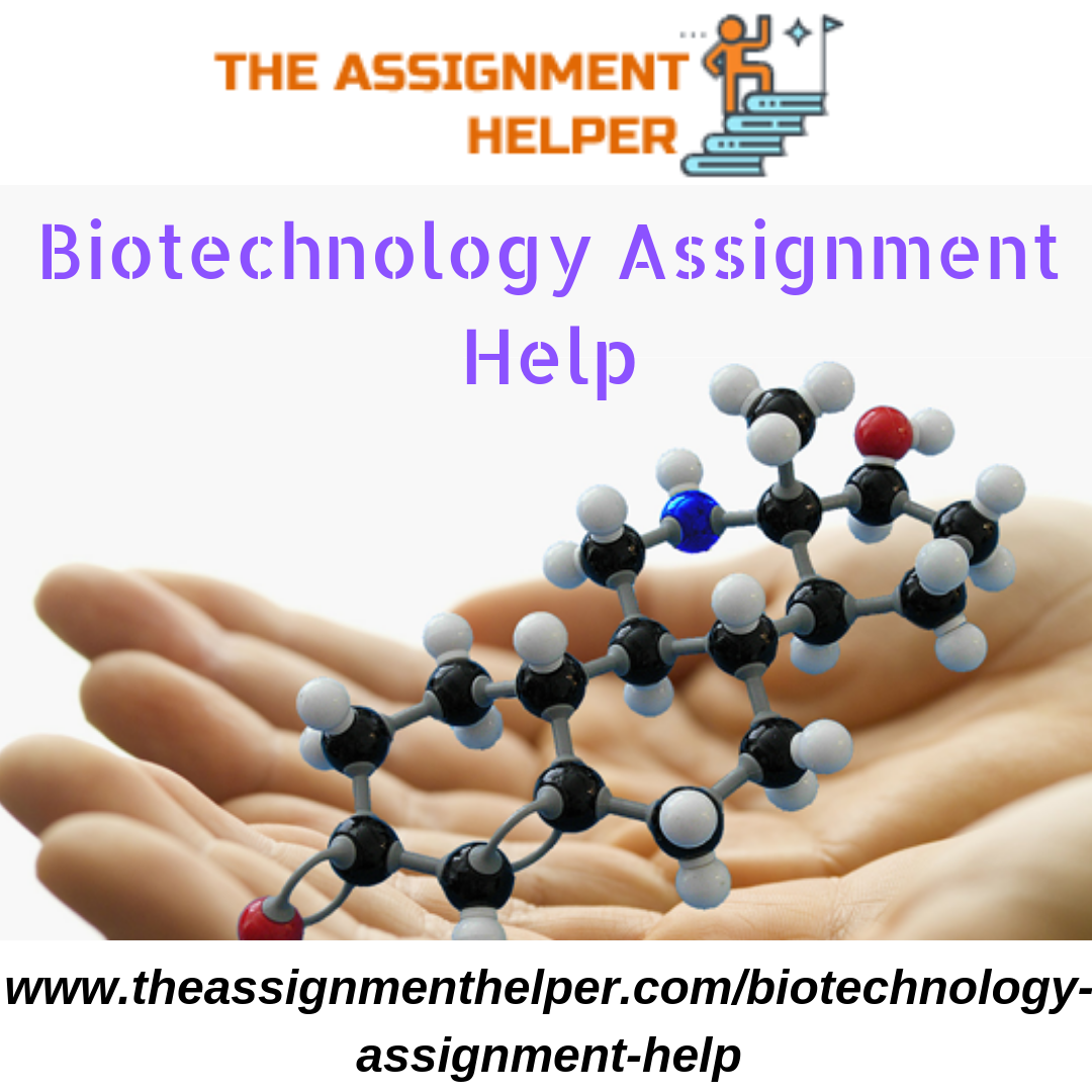 How to Complete Your Biotechnology Assignment Easily? - The Assignment  Helper